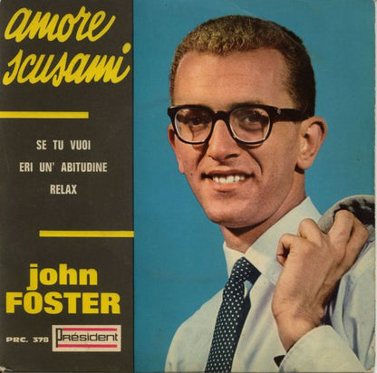 John Foster (9) – Amore Scusami