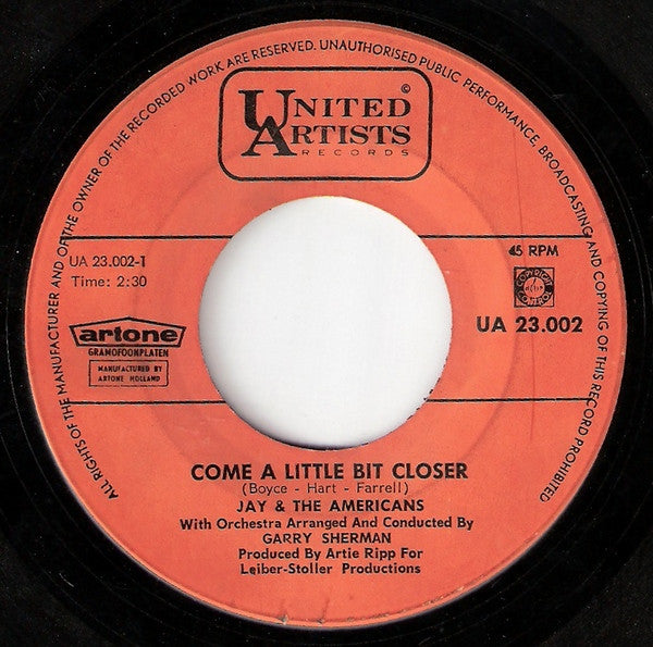 Jay & The Americans – Come A Little Bit Closer / Goodbye Boys Goodbye