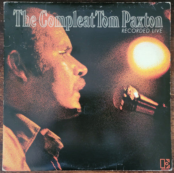 Tom Paxton – The Compleat Tom Paxton (Recorded Live)