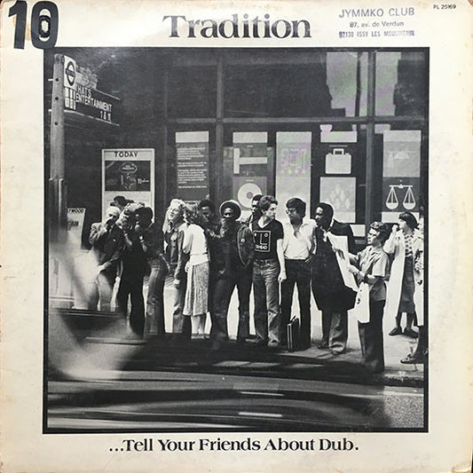 Tradition – ...Tell Your Friends About Dub.