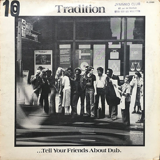 Tradition – ...Tell Your Friends About Dub.