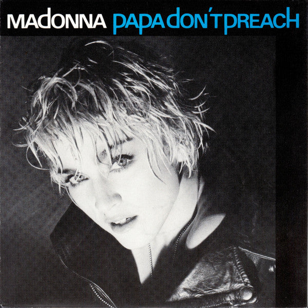 Madonna – Papa Don't Preach