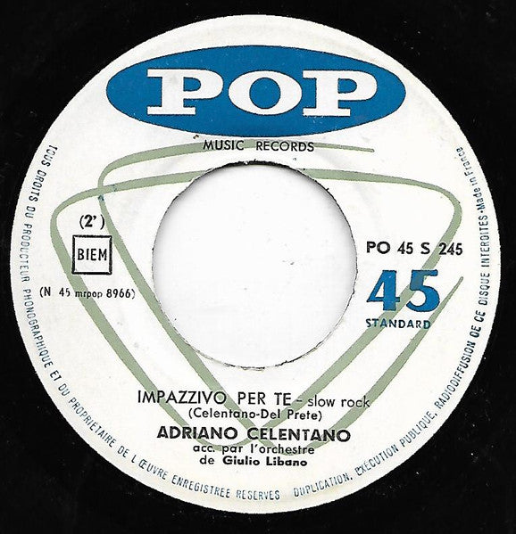 Adriano Celentano – Impazzivo Per Te / Che Dritta !