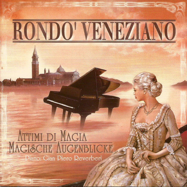 Rondò Veneziano Фортепиано: Джан Пьеро Ревербери – Attimi Di Magia = Волшебные мгновения