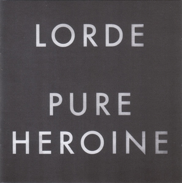 Lorde – Pure Heroine