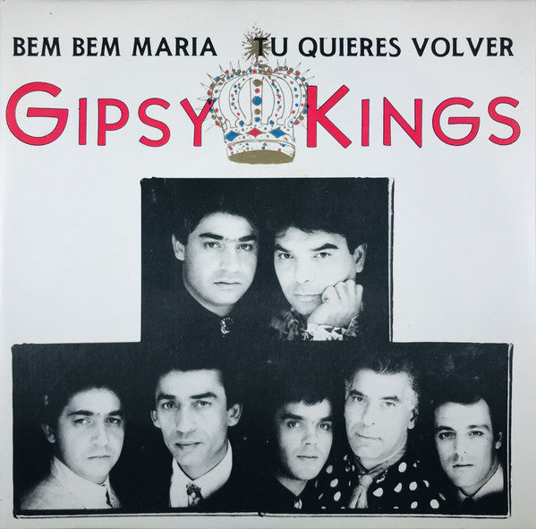 Gipsy Kings – Bem Bem Maria / Tu Quieres Volver