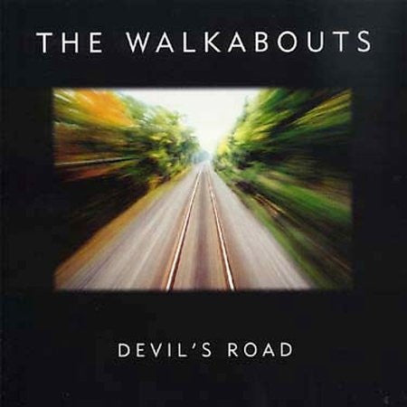 The Walkabouts – Devil's Road