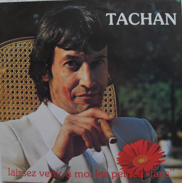 Henri Tachan – Laissez Venir à Moi Les Petites "Fans"