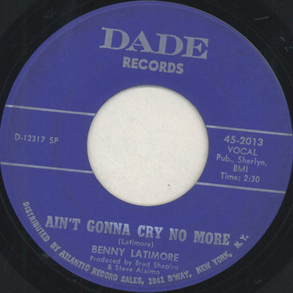 Benny Latimore – Girl I Got News For You / Ain't Gonna Cry No More