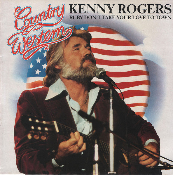 Kenny Rogers – Ruby Don't Take Your Love To Town