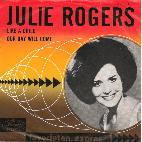 Julie Rogers – Like A Child / Our Day Will Come