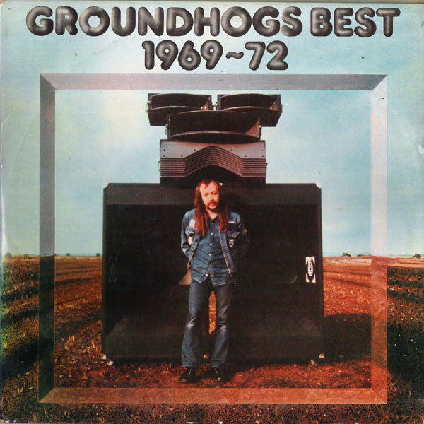 The Groundhogs – Groundhogs Best 1969-72
