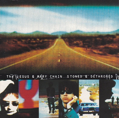 The Jesus And Mary Chain – Stoned & Dethroned