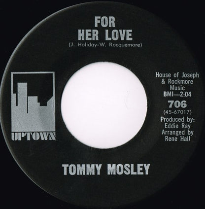 Tommy Mosley – For Her Love / You Lied, I Cried, Love Died