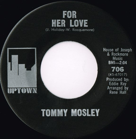 Tommy Mosley – For Her Love / You Lied, I Cried, Love Died