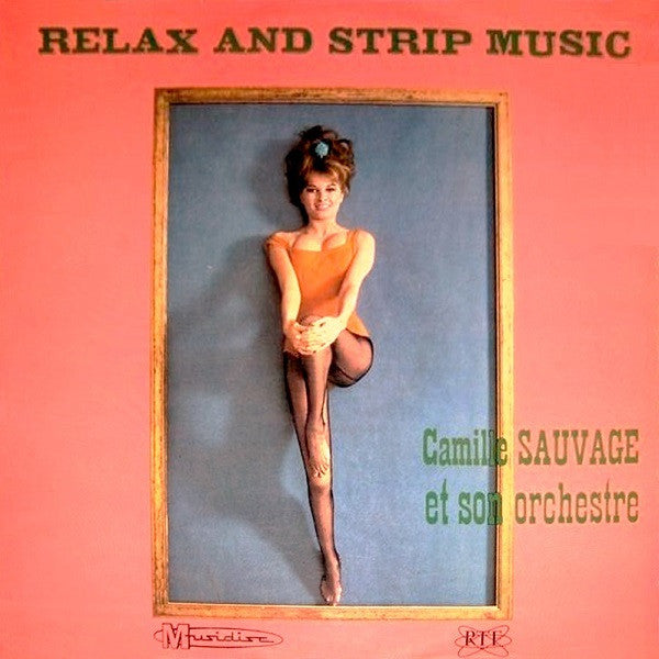 Camille Sauvage Et Son Orchestre – Relax And Strip Music