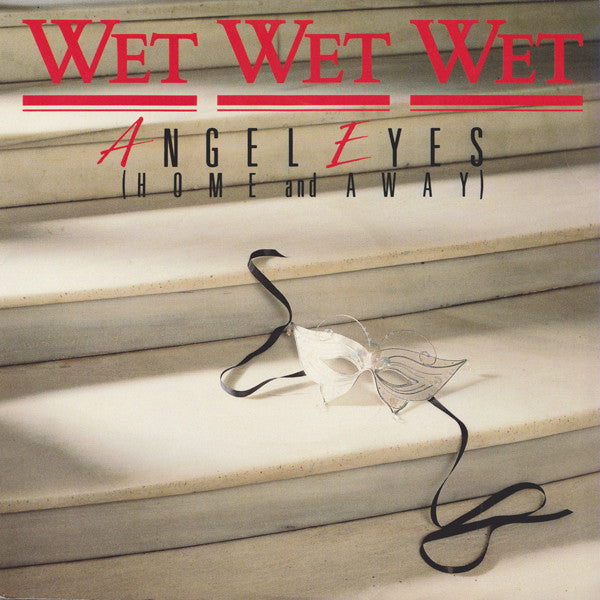 Wet Wet Wet – Angel Eyes (Home And Away)