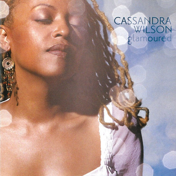 Cassandra Wilson – Glamoured