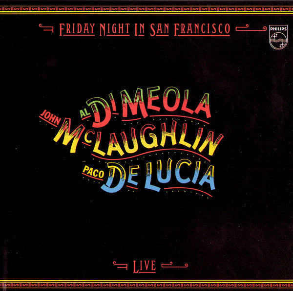 Al Di Meola, John McLaughlin, Paco De Lucía – Friday Night In San Francisco