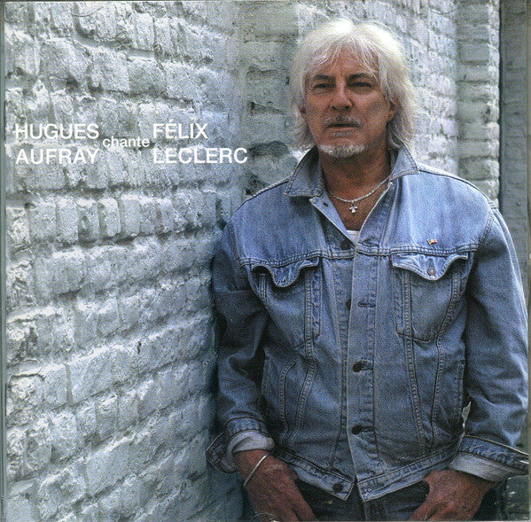 Hugues Aufray – Hugues Aufray Chante Félix Leclerc