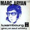 Marc Aryan – Luxembourg / Gino, Un Seul Whisky — photo 1