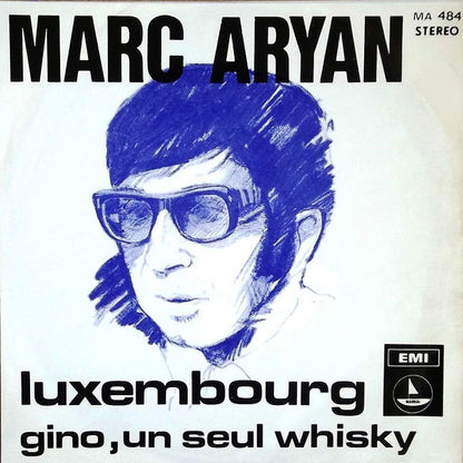 Marc Aryan – Luxembourg / Gino, Un Seul Whisky