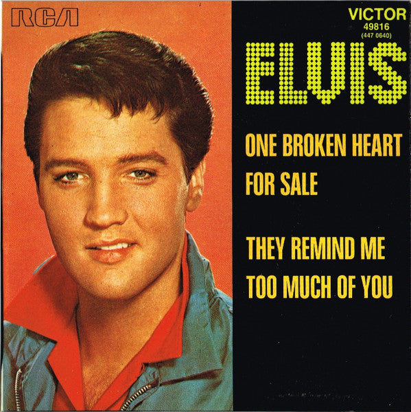 Elvis Presley – One Broken Heart For Sale / They Remind Me Too Much Of You