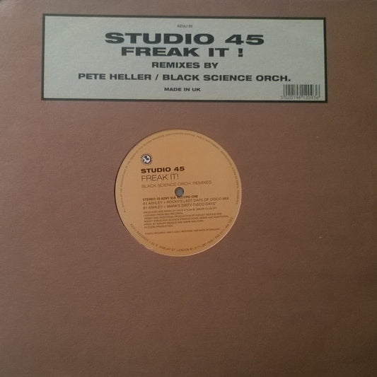 Studio 45 – Freak It! (Remixes By Pete Heller / Black Science Orch.)