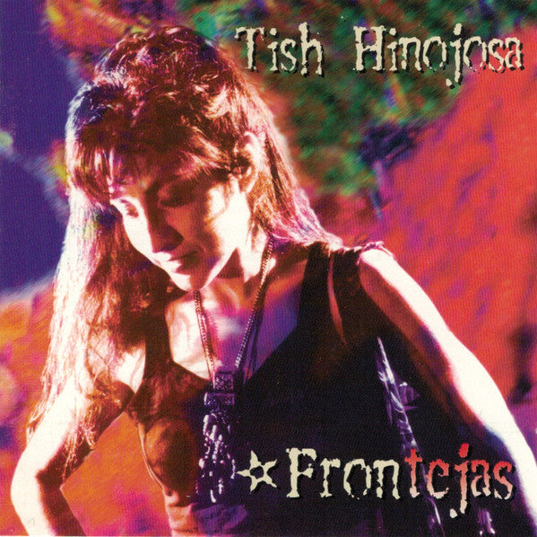 Tish Hinojosa – Frontéjas