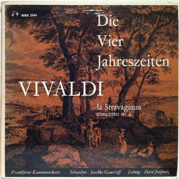 Antonio Vivaldi - Saschko Gawriloff, Frankfurt Chamber Orchestra, David Josefowitz – Die Vier Jahreszeiten / Konzert In E- Moll Aus La Stravaganza