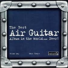 Various – The Best Air Guitar Album In The World ... Ever