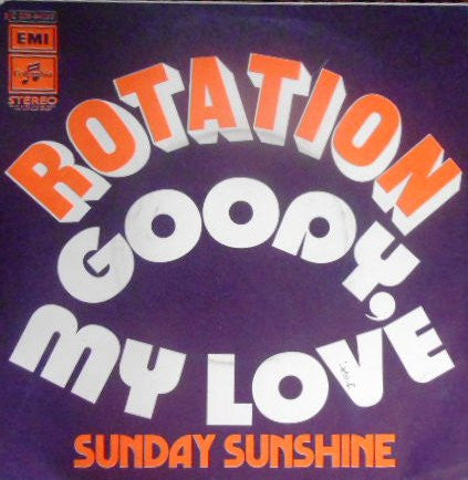 Rotation (4) – Goody, My Love / Sunday Sunshine