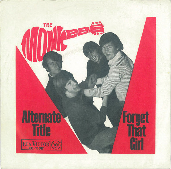 The Monkees – Alternate Title / Forget That Girl