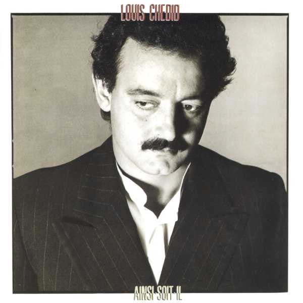 Louis Chedid – Ainsi Soit-il