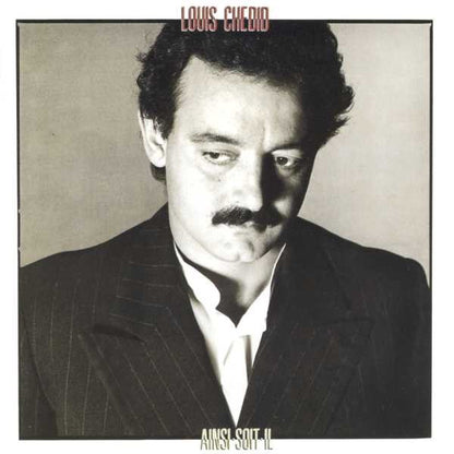 Louis Chedid – Ainsi Soit-il