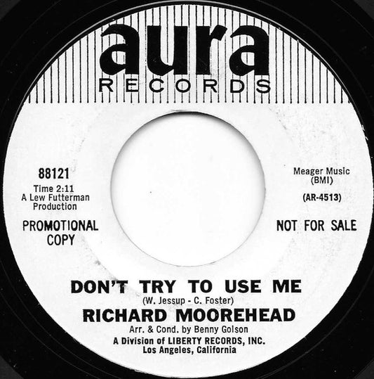 Richard Moorehead – Don't Try To Use Me / You Must Cry Alone