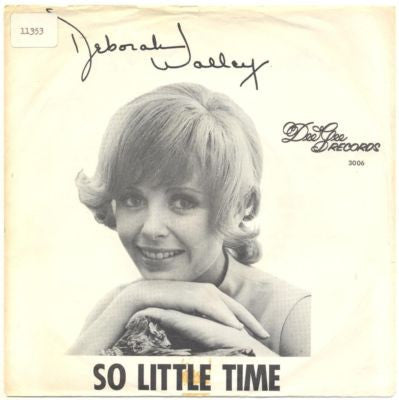 Deborah Walley – So Little Time / Sometimes In The Darkest Hour