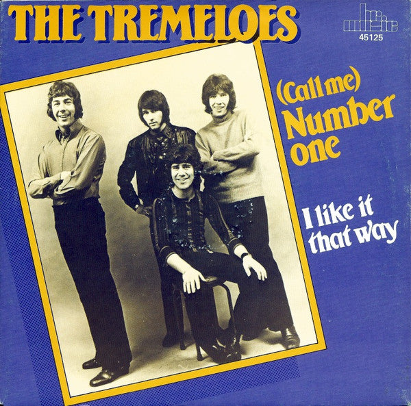 The Tremeloes – (Call Me) Number One / I Like It That Way