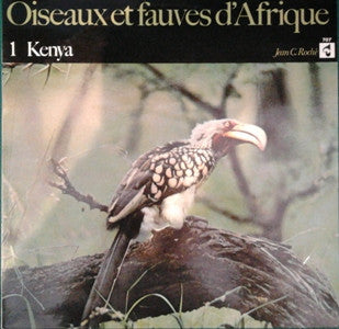 Jean C. Roché – Oiseaux Du Kenya / Birds Of Kenya