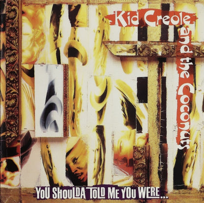 Kid Creole And The Coconuts – You Shoulda Told Me You Were...