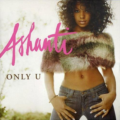 Ashanti – Only U