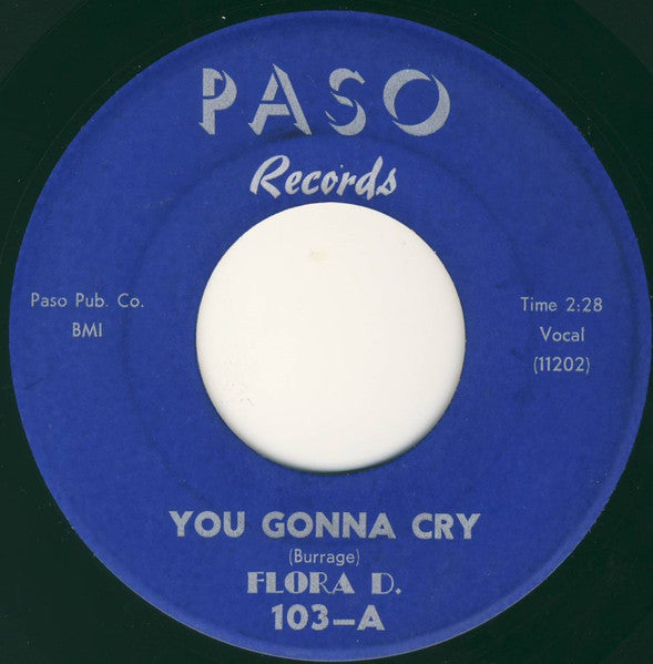 Flora D. – You Gonna Cry / Way Out Baby