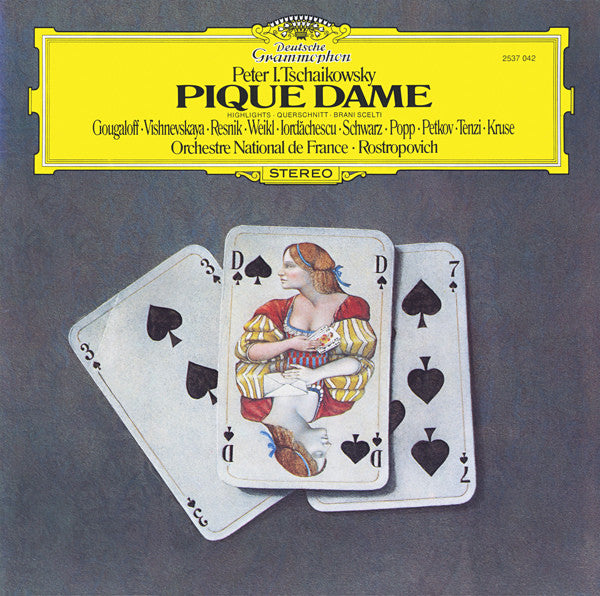 Pyotr Ilyich Tchaikovsky, Peter Gougalov ∙ Galina Vishnevskaya ∙ Regina Resnik ∙ Bernd Weikl ∙ Dan Iordăchescu ∙ Hanna Schwarz ∙ Lucia Popp ∙ Dimiter Petkov ∙ Fausto Tenzi ∙ Heinz Kruse, Orchestre National De France ∙ Mstislav Rostropovich – Pique Dame