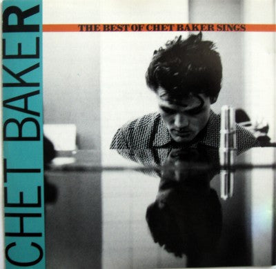 Chet Baker – Let's Get Lost (The Best Of Chet Baker Sings)