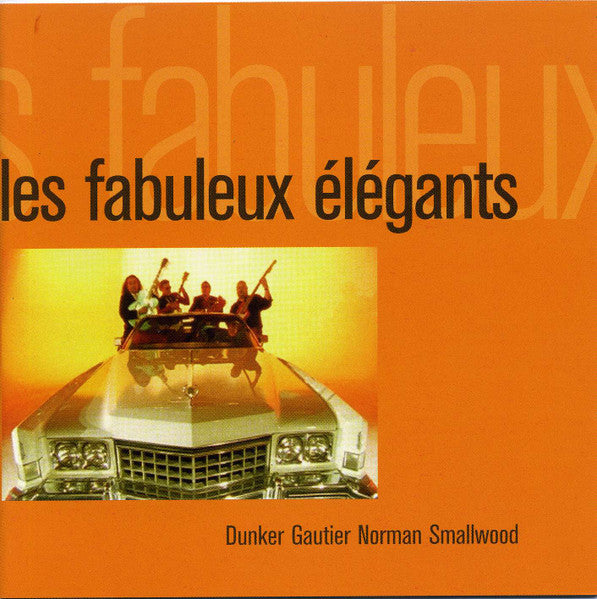 Les Fabuleux Elégants – Dunker Gautier Norman Smallwood
