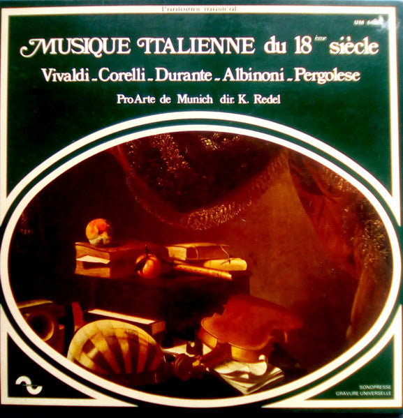 Antonio Vivaldi, Arcangelo Corelli, Francesco Durante, Tomaso Albinoni, Giovanni Battista Pergolesi, Orchestre Pro Arte De Munich – Musique Italienne Du 18ème Siècle