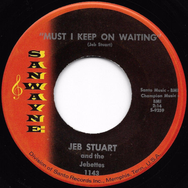 Jeb Stuart And The Jebettes – Must I Keep On Waiting / Jeannie, Jeannie