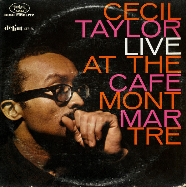Cecil Taylor – Live At The Cafe Montmartre