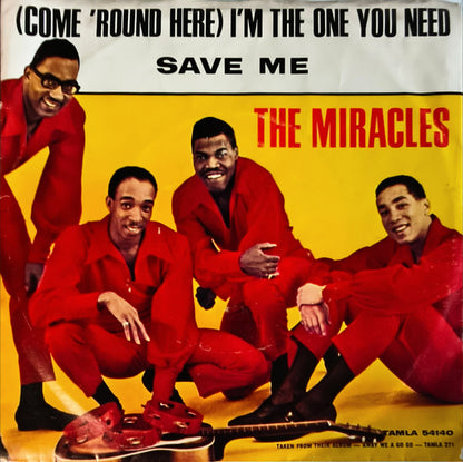The Miracles – Come 'Round Here - I'm The One You Need