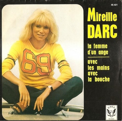 Mireille Darc – La Femme D'un Ange / Avec Les Mains Avec La Bouche